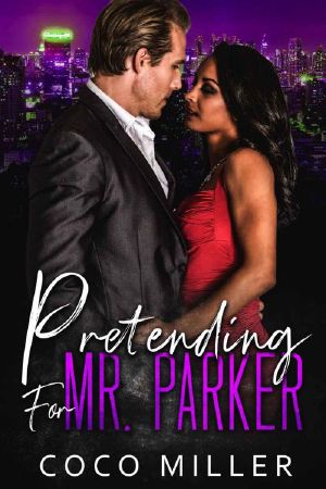 [Big City Billionaires 03] • Pretending for Mr. Parker (Big City Billionaires Book 3)